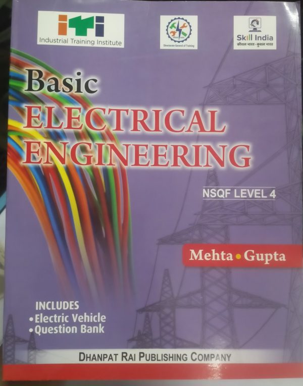 Basic Electrical Engineering -( Nsqf leval -4) - Mehta , Gupta - Dhanpat Rai publication