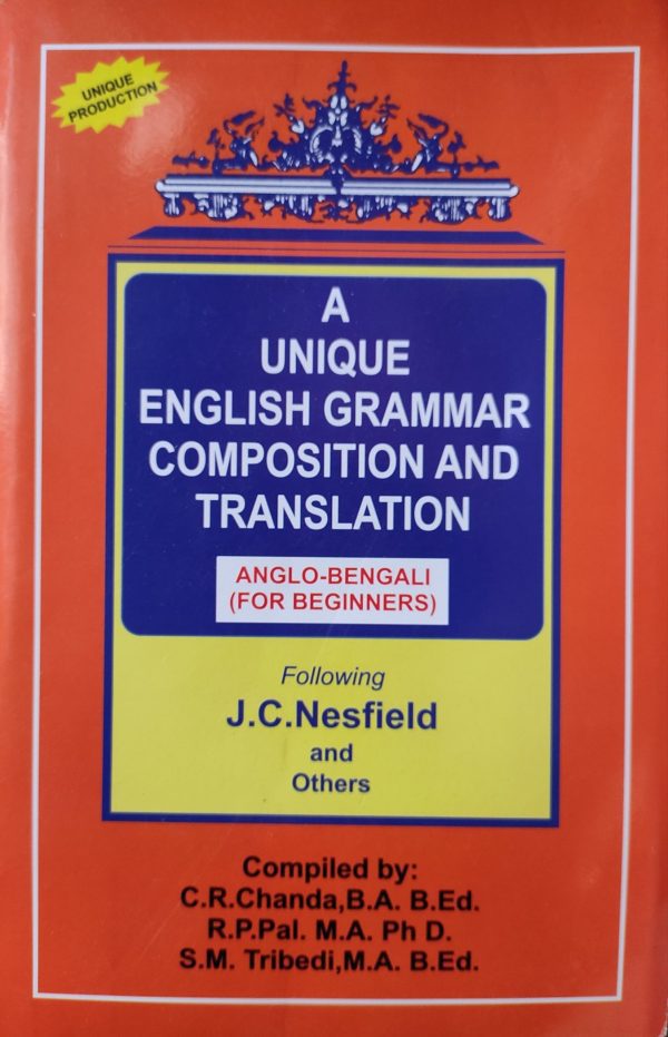 A Unique English Grammar Composition And Translation - Anglo Bengali - For Beginners | Following J C Nesfield