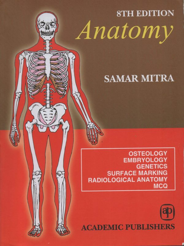 Anatomy - 8th Edition | By Samar Mitra| Academic Publishers