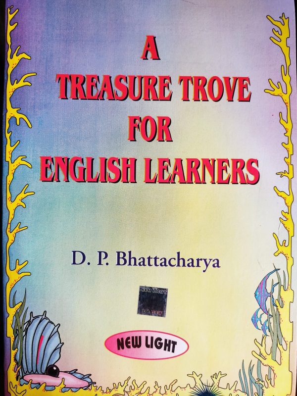 A Treasure Trove For English Learners -By  D P Bhattacharya | New light publication 2024 edition