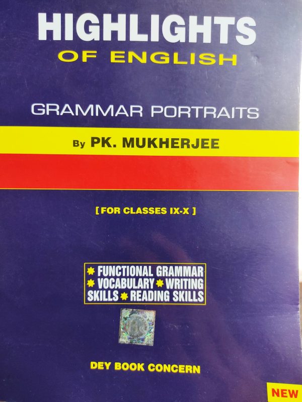 Highlights of English grammar portraits by PK Mukherjee ( class 9 to 10 ) - Dey Book Concern
