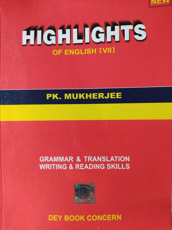 Highlights of English - Class 7 | by PK. Mukherjee | Dey Book Concern