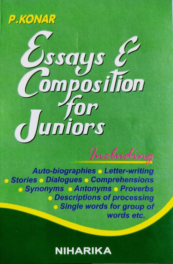 P Konar - Essays & Composition for Juniors - by P. Konar | Niharika Publication