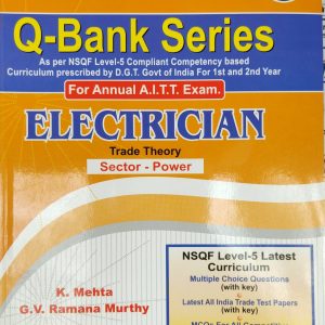Q-Bank Series Electrician Trade theory Sector-Power - NSQF Level 5 | K. Mehta & G.V. Ramana Murthy | Asian computech publication