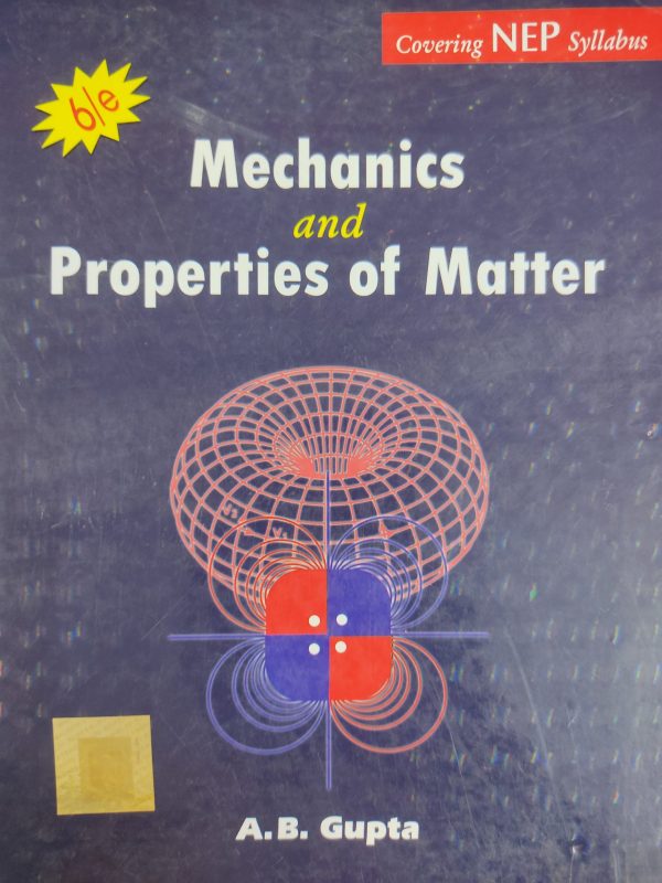 Mechanics and Properties of Matter by A B Gupta