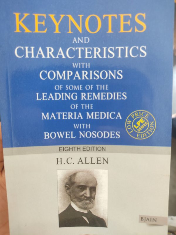 KEYNOTES AND CHARACTERISTICS WITH COMPARISONS OF SOME OF THE LEADING REMEDIES OF THE MATERIA MEDICA WITH BOWEL NOSODES - EIGHTH EDITION - by H.C. ALLEN - BJAIN