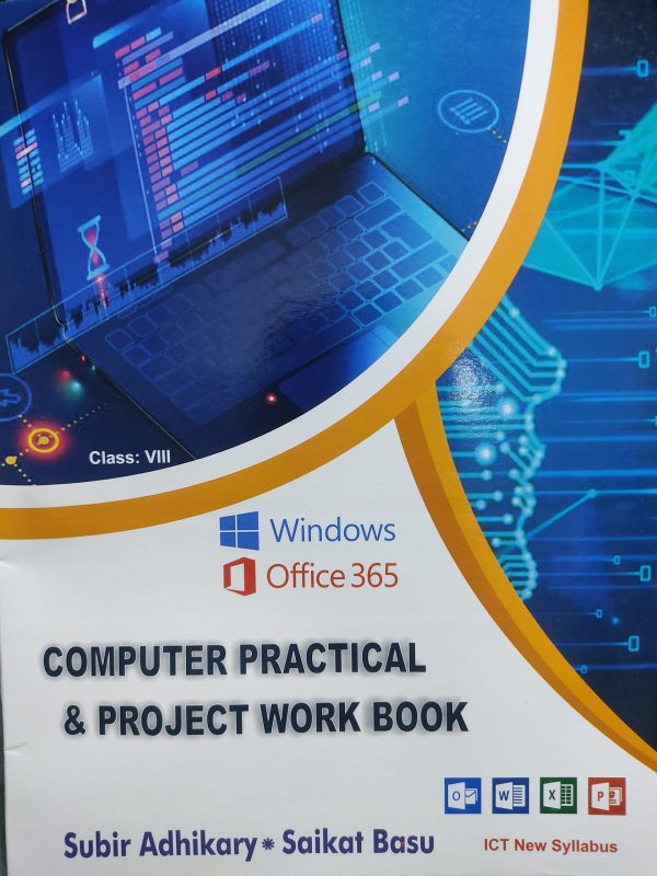 Computer Practical & Project Work Book class 8 by Subir Adhikary - BRAIN Wave